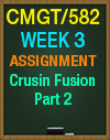 CMGT/582 WEEK 2 CRUSIN FUSION PART 2